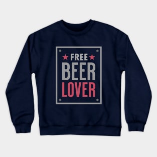 Free Beer Lover 02 Crewneck Sweatshirt